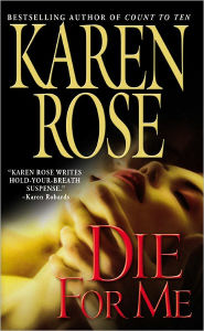 Title: Die for Me, Author: Karen Rose