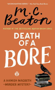 Title: Death of a Bore (Hamish Macbeth Series #20), Author: M. C. Beaton
