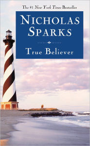 Title: True Believer, Author: Nicholas Sparks