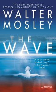 Title: The Wave, Author: Walter Mosley