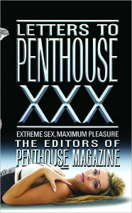 Title: Letters to Penthouse XXX: Extreme Sex, Maximum Pleasure, Author: Penthouse International