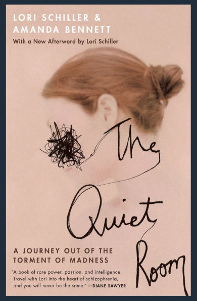 The Quiet Room: A Journey Out of the Torment of Madness