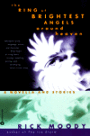 The Ring of Brightest Angels around Heaven: A Novella and Stories