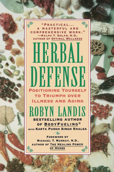 Herbal Defense: Positionong Yourself to Triumph Over Illness and Aging