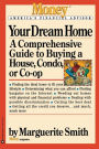 Your Dream Home: A Comprehensive Guide to Buying a House, Condo, or Co-op