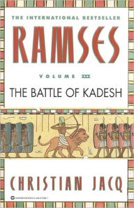 Title: The Battle of Kadesh (Ramses Series #3), Author: Christian Jacq