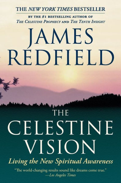 The Celestine Vision: Living the New Spiritual Awareness