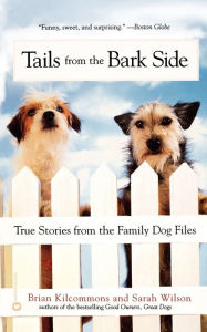 Title: Tails from the Barkside, Author: Brian Kilcommons