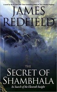 Title: The Secret of Shambhala: In Search of the Eleventh Insight, Author: James Redfield