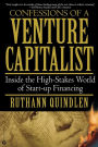 Confessions of a Venture Capitalist: Inside the High-Stakes World of Start-up Financing