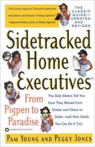 Title: Sidetracked Home Executives(TM): From Pigpen to Paradise, Author: Pam Young