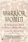 Warrior Women: An Archaeologist's Search for History's Hidden Heroines