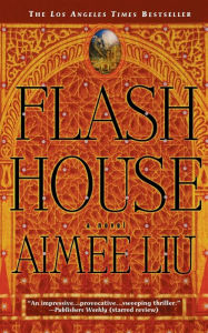 Title: Flash House, Author: Aimee Liu
