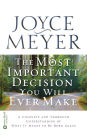 The Most Important Decision You Will Ever Make: A Complete and Thorough Understanding of What it Means to be Born Again