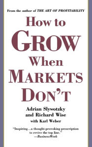 How to Grow When Markets Don't