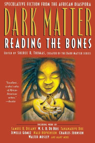 Title: Dark Matter: Reading the Bones, Author: Sheree R. Thomas