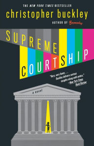 Title: Supreme Courtship, Author: Christopher Buckley