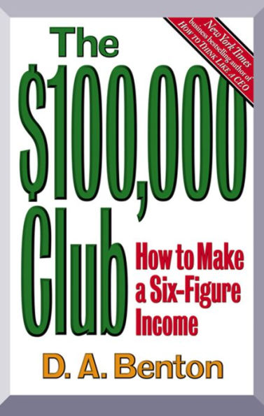 The $100,000 Club: How to Make a Six-Figure Income