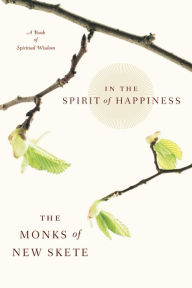 Title: In the Spirit of Happiness, Author: Monks of New Skete