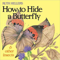 Title: Ruth Heller's How to Hide a Butterfly & Other Insects, Author: Ruth Heller