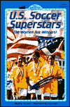 U. S. Soccer Superstars: The Women Are Winners!