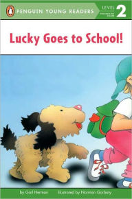 Title: Lucky Goes to School, Author: Gail Herman