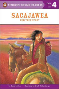 Title: Sacajawea: Her True Story, Author: Joyce Milton