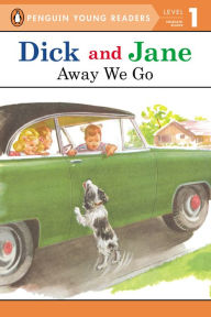 Title: Dick and Jane: Away We Go, Author: Penguin Young Readers