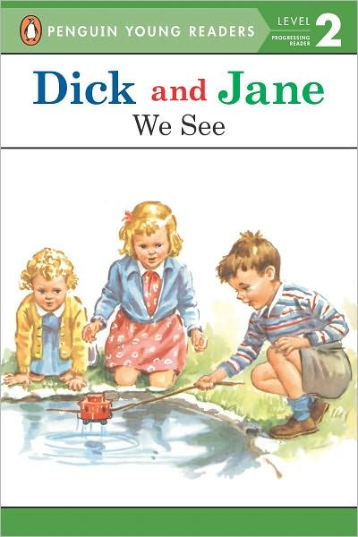 Dick And Jane We See By Penguin Young Readers Paperback Barnes And Noble® 8825