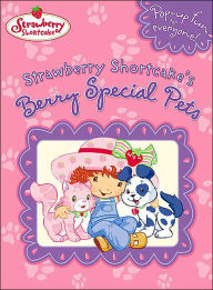 Strawberry Shortcake's Berry Special Pets