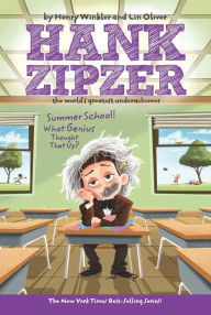 Title: Summer School! What Genius Thought That Up? (Hank Zipzer Series #8), Author: Henry Winkler