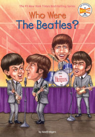 Title: Who Were the Beatles?, Author: Geoff Edgers