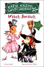 Witch Switch (Katie Kazoo, Switcheroo Super Special Series)