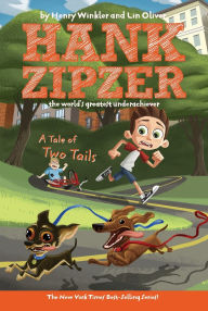 Title: A Tale of Two Tails (Hank Zipzer Series #15), Author: Henry Winkler