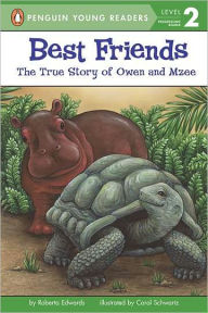 Title: Best Friends: The True Story of Owen and Mzee, Author: Roberta Edwards