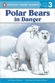 Title: Polar Bears in Danger, Author: Roberta Edwards