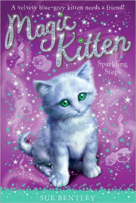Title: Sparkling Steps (Magic Kitten Series #7), Author: Sue Bentley