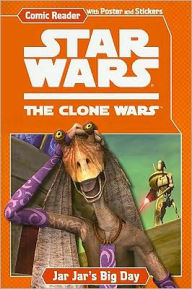 Star Wars The Clone Wars: Jar Jar's Big Day