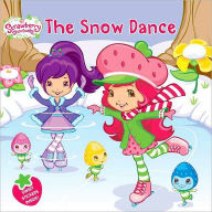 The Snow Dance (Strawberry Shortcake Series)