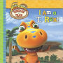 I Am a T. Rex! (Dinosaur Train Series)