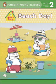 Beach Day! (Max & Ruby Series)