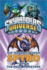The Mask of Power: Spyro Versus the Mega Monsters #1