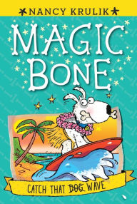 Title: Catch That Wave (Magic Bone Series #2), Author: Nancy Krulik