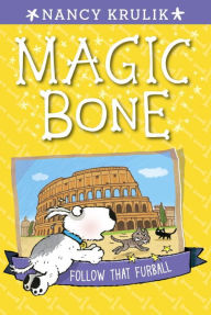 Title: Follow That Furball (Magic Bone Series #3), Author: Nancy Krulik