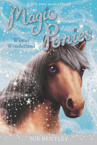 Title: Winter Wonderland (Magic Ponies Series #5), Author: Sue Bentley
