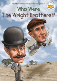 Title: Who Were the Wright Brothers?, Author: James Buckley Jr