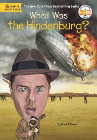 Title: What Was the Hindenburg?, Author: Janet B. Pascal