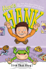 Stop That Frog! (Here's Hank Series #3)
