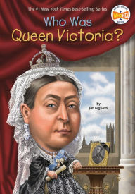 Title: Who Was Queen Victoria?, Author: Jim Gigliotti