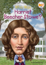 Title: Who Was Harriet Beecher Stowe?, Author: Dana Meachen Rau